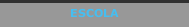 ESCOLA 